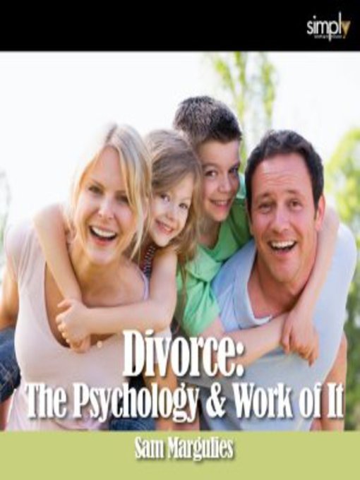 Title details for Divorce: The Psychology & Work of It by Sam Margulies - Wait list